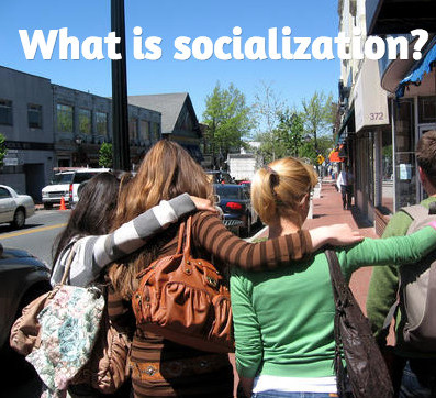 What is socialization?