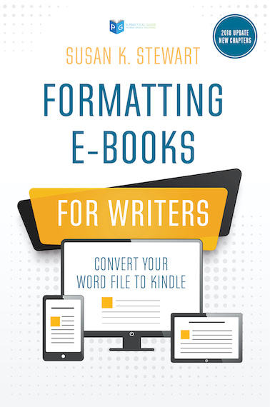 Formatting e-Books for Writers: Convert Your Word File to Kindle